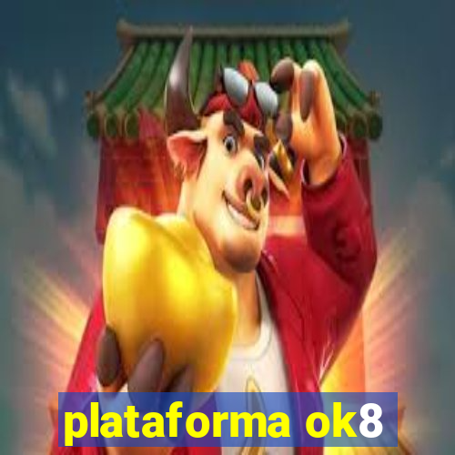 plataforma ok8